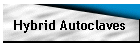 Hybrid Autoclaves
